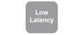 Low Latency